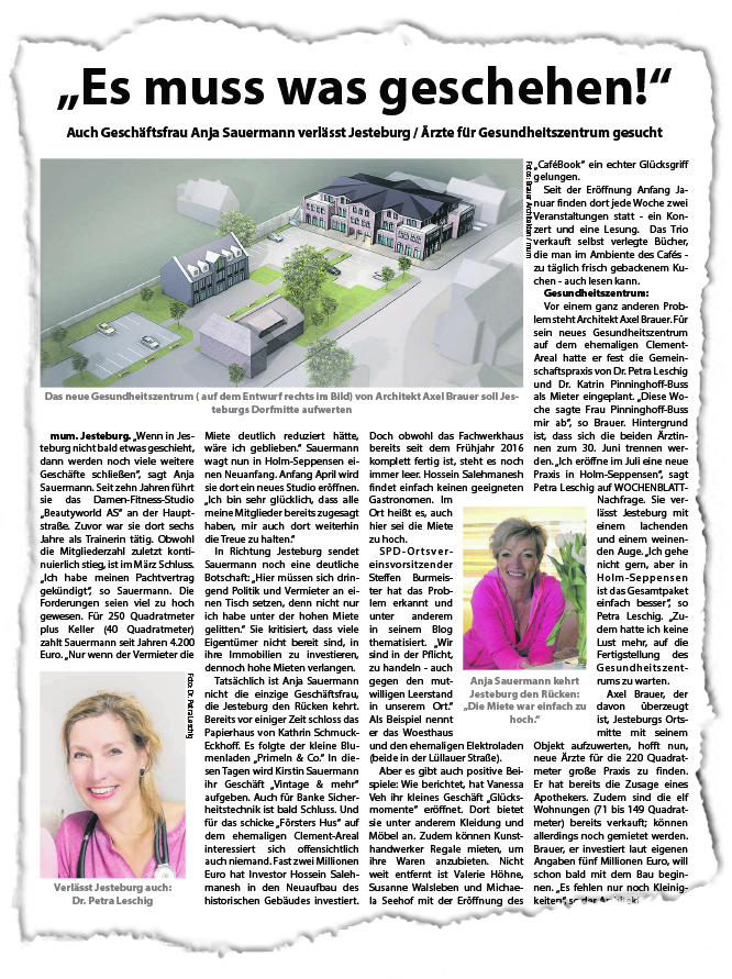 Am Samstag hatte das WOCHENBLATT über die jüngsten
Entwicklungen in der Jesteburger Geschäftswelt berichtet