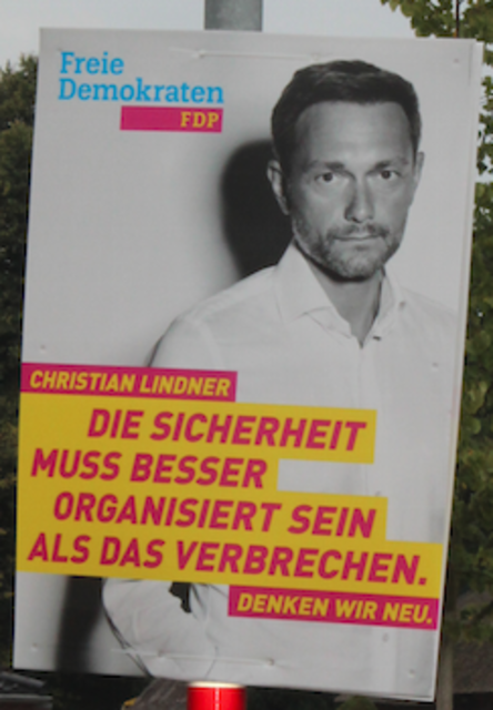 Parfum-Werbung, Bravo-Starschnitt oder Wahlplakat? Der von der FDP als Posterboy inszenierte Christian Lindner möchte nicht die Polizei, sondern „Die Sicherheit“ besser organisieren. Man darf gespannt sein, wie er das macht.