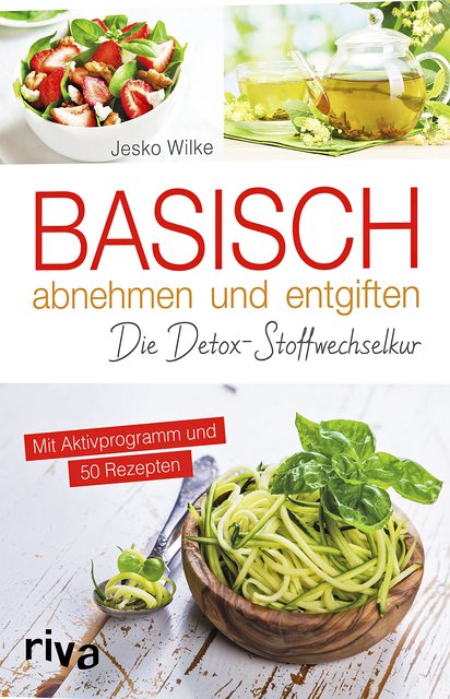 "Basisch abnehmen und entgiften - die Detox-Stoffwechselkur" ist gerade erschienen