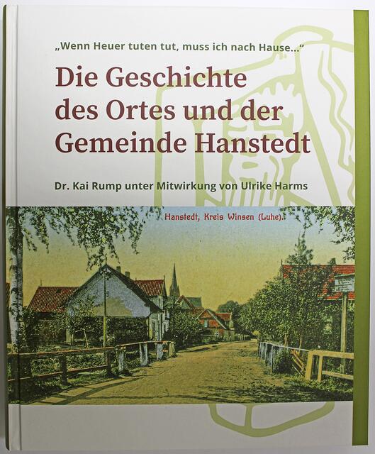 Hanstedt ist eine der letzten Gemeinden in der Samtgemeinde, die eine eigene Chronik erhält. Dafür ist sie 487 Seiten lang
