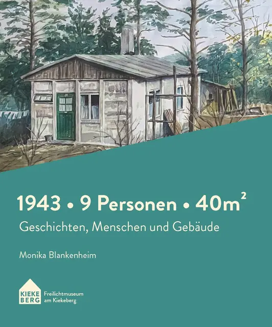 Buch "1943 - 9 Personen - 40qm Siedlung Falkenberg. Geschichten, Menschen und Gebäude" | Foto: FLMK